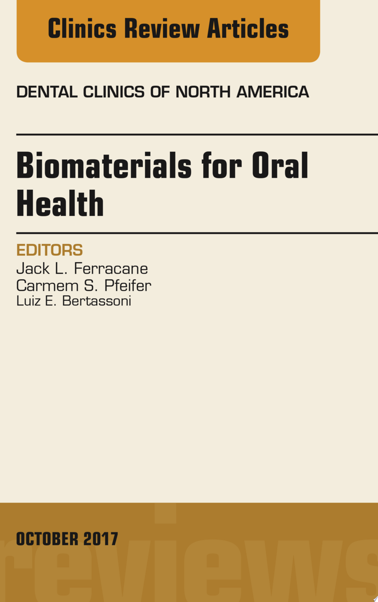 Dental Biomaterials, An Issue of Dental Clinics of North America