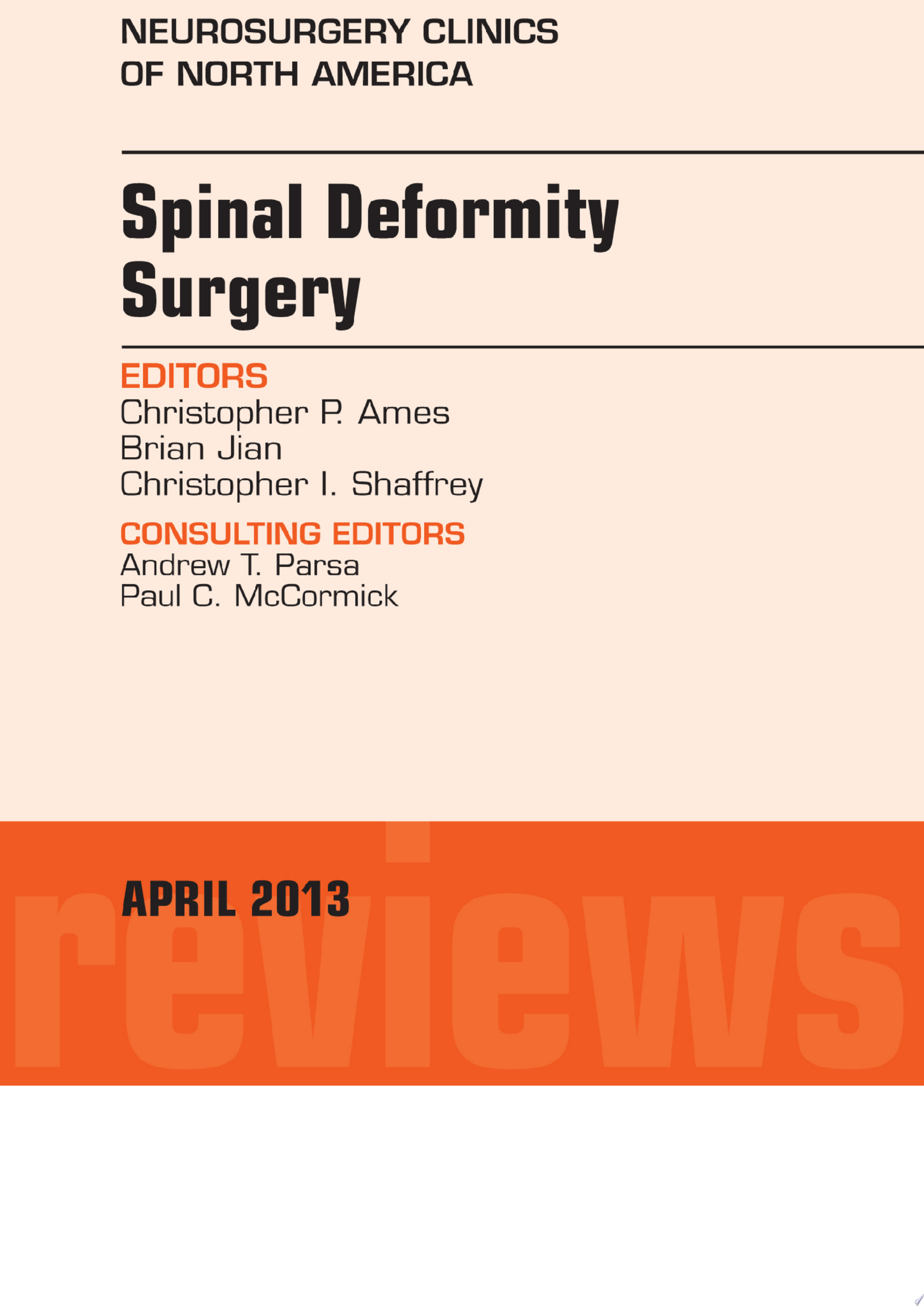 Spinal Deformity Surgery, An Issue of Neurosurgery Clinics, 1e (The Clinics: Surgery)