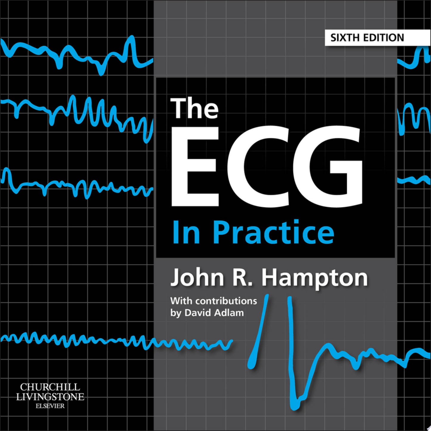 The ECG In Practice, 6th Edition