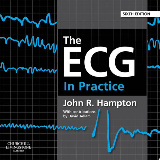 The ECG In Practice, 6th Edition