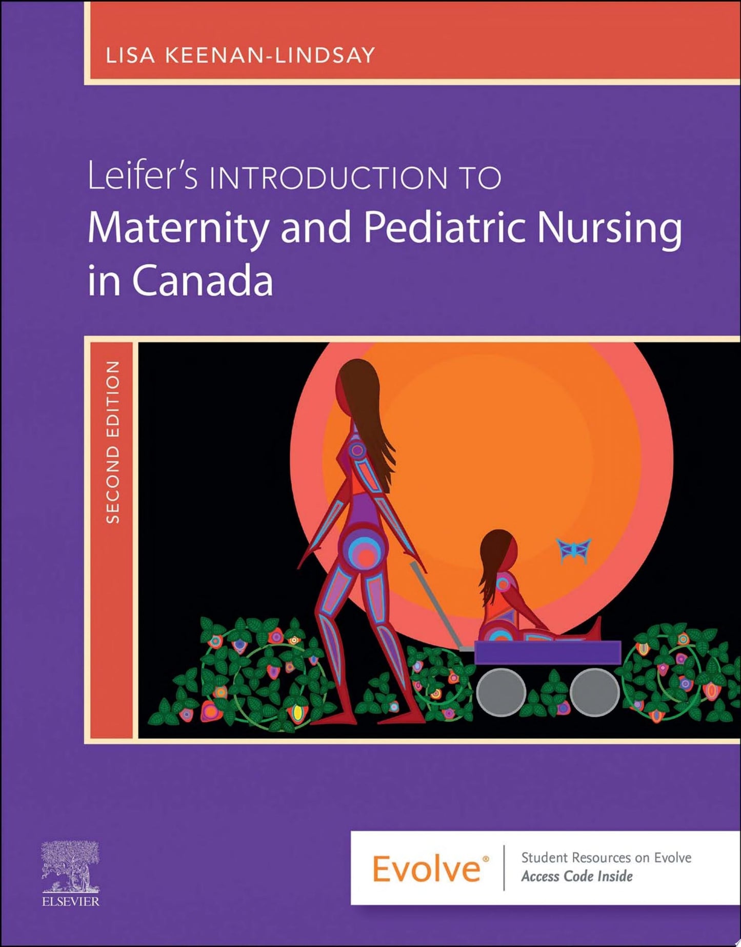 Leifer’s Introduction to Maternity and Pediatric Nursing, 10th Edition
