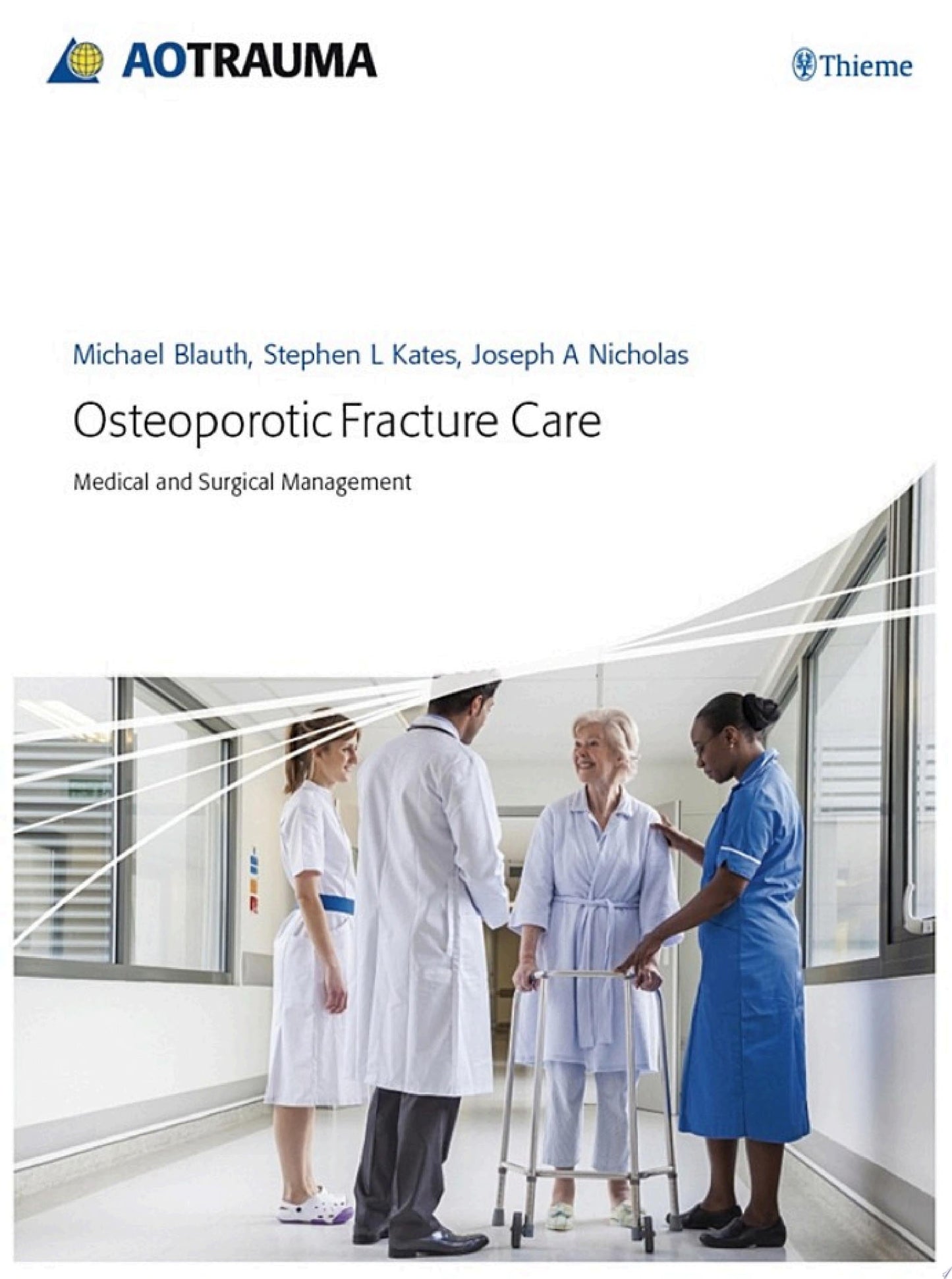 Osteoporotic Fracture Care: Medical and Surgical Management
