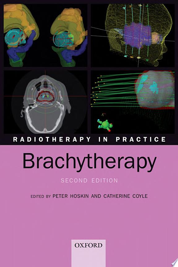 Radiotherapy in Practice – Brachytherapy, 2nd Edition