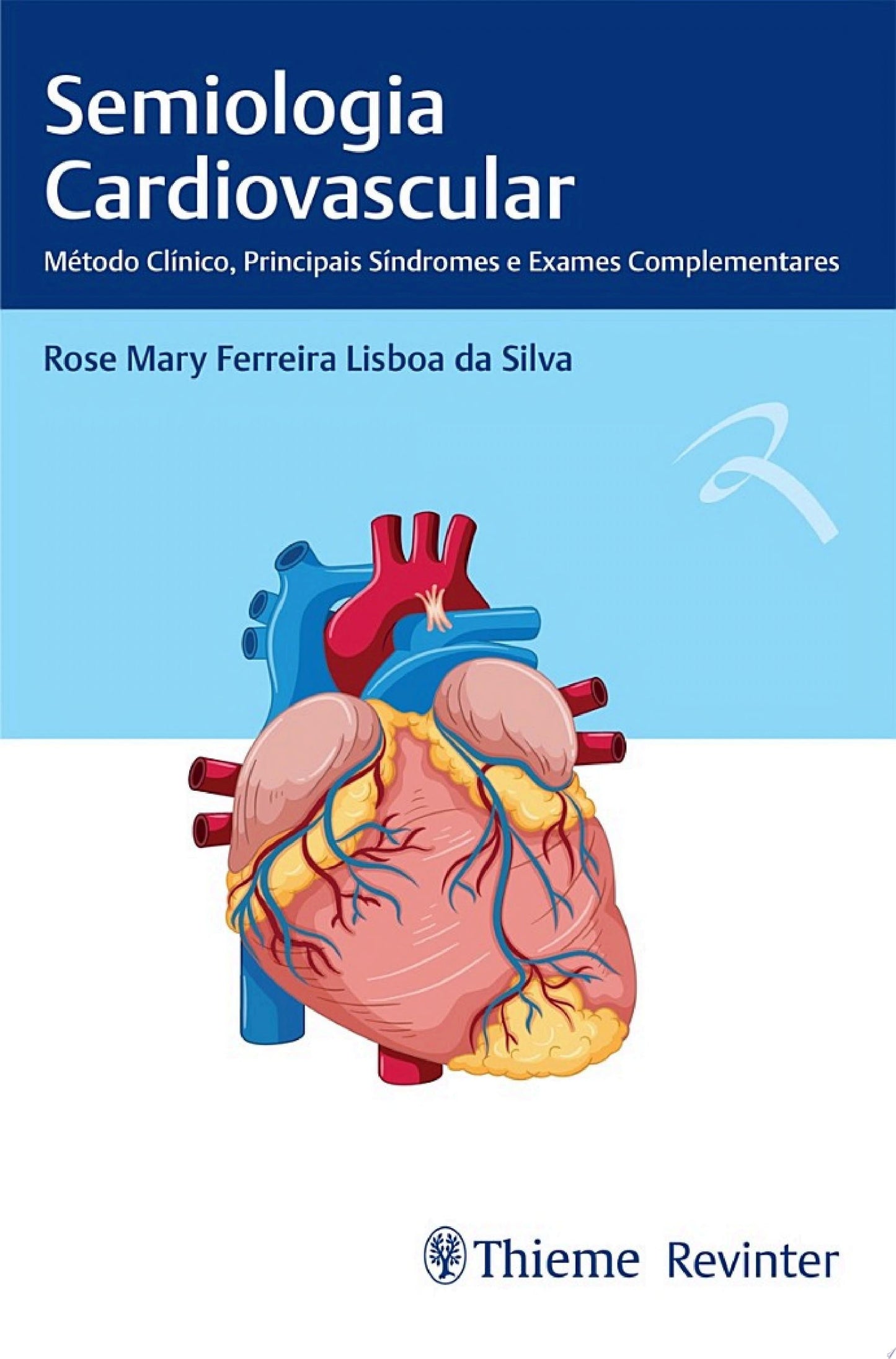 Semiologia Cardiovascular: Método Clínico, Principais Síndromes e Exames Complementares