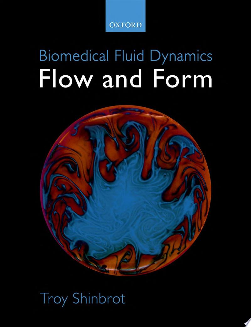 Biomedical Fluid Dynamics: Flow and Form