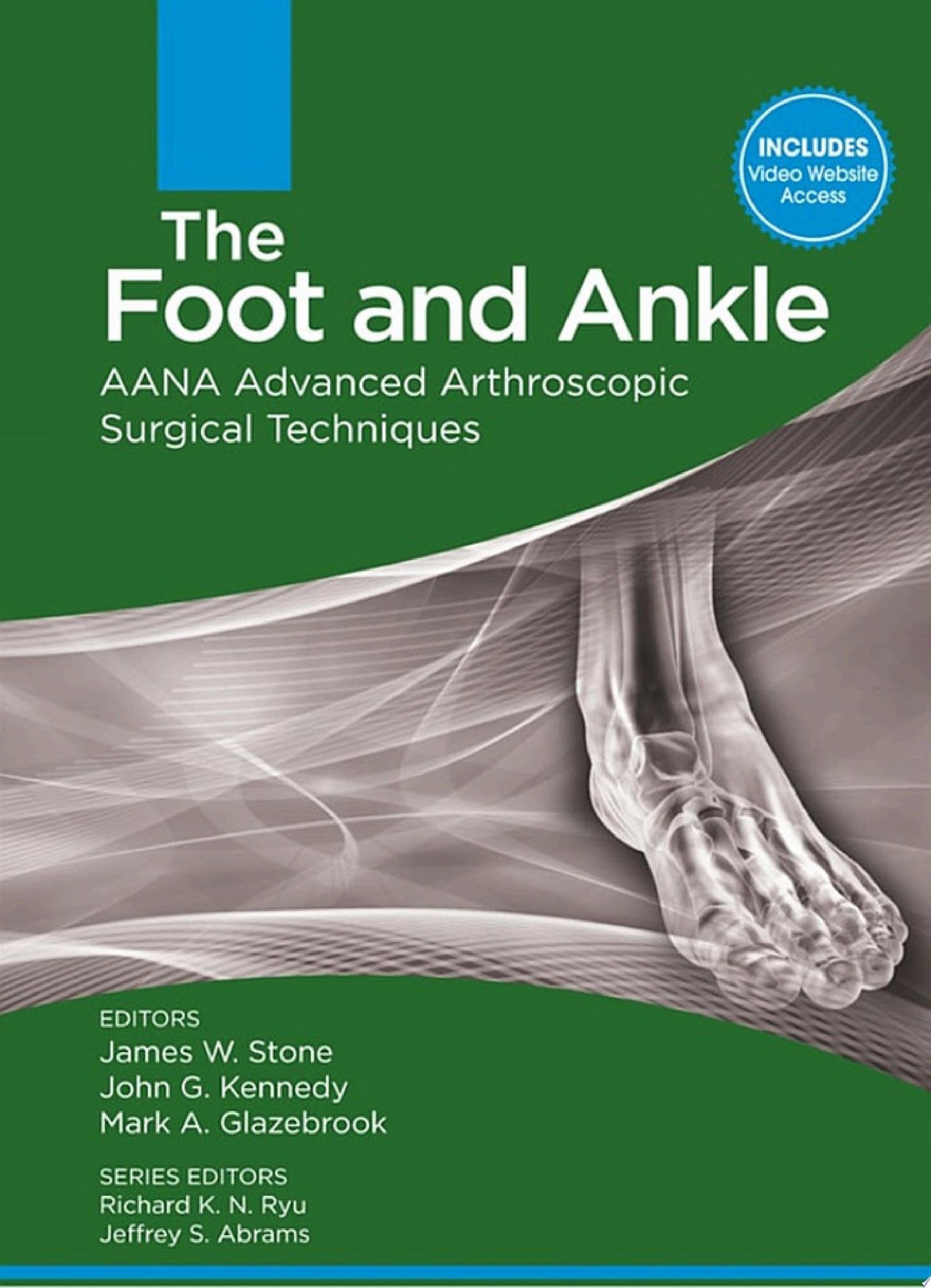 AANA Advanced Arthroscopy: The Foot and Ankle
