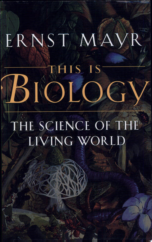 This Is Biology: The Science of the Living World