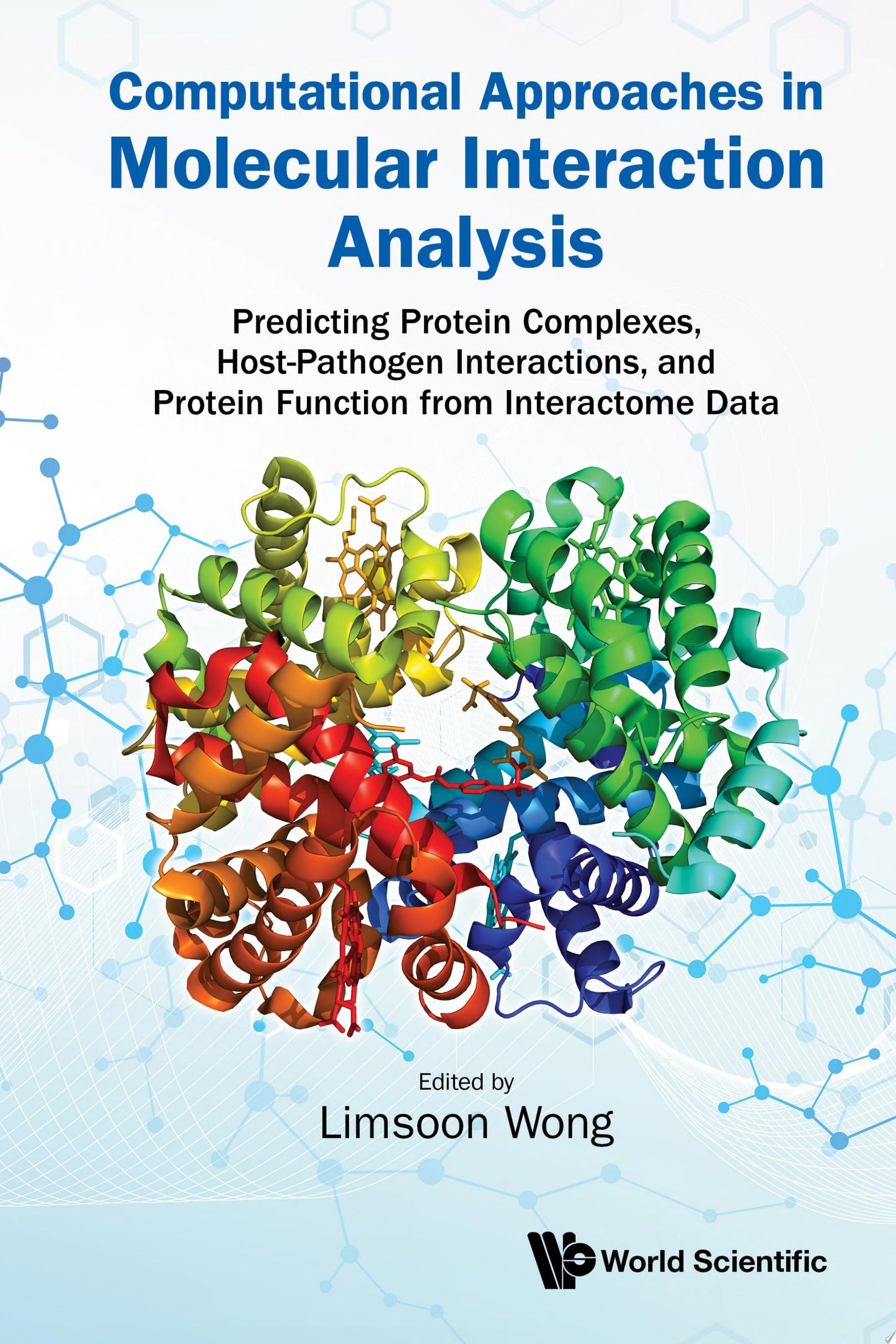 Computational Approaches In Molecular Interaction Analysis: Predicting Protein Complexes, Host-pathogen Interactions, And Protein Function From Interactome Data