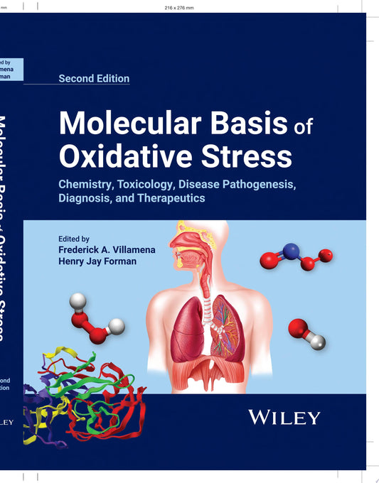 Molecular Basis of Oxidative Stress: Chemistry, Toxicology, Disease Pathogenesis, Diagnosis, and Therapeutics, 2nd Edition