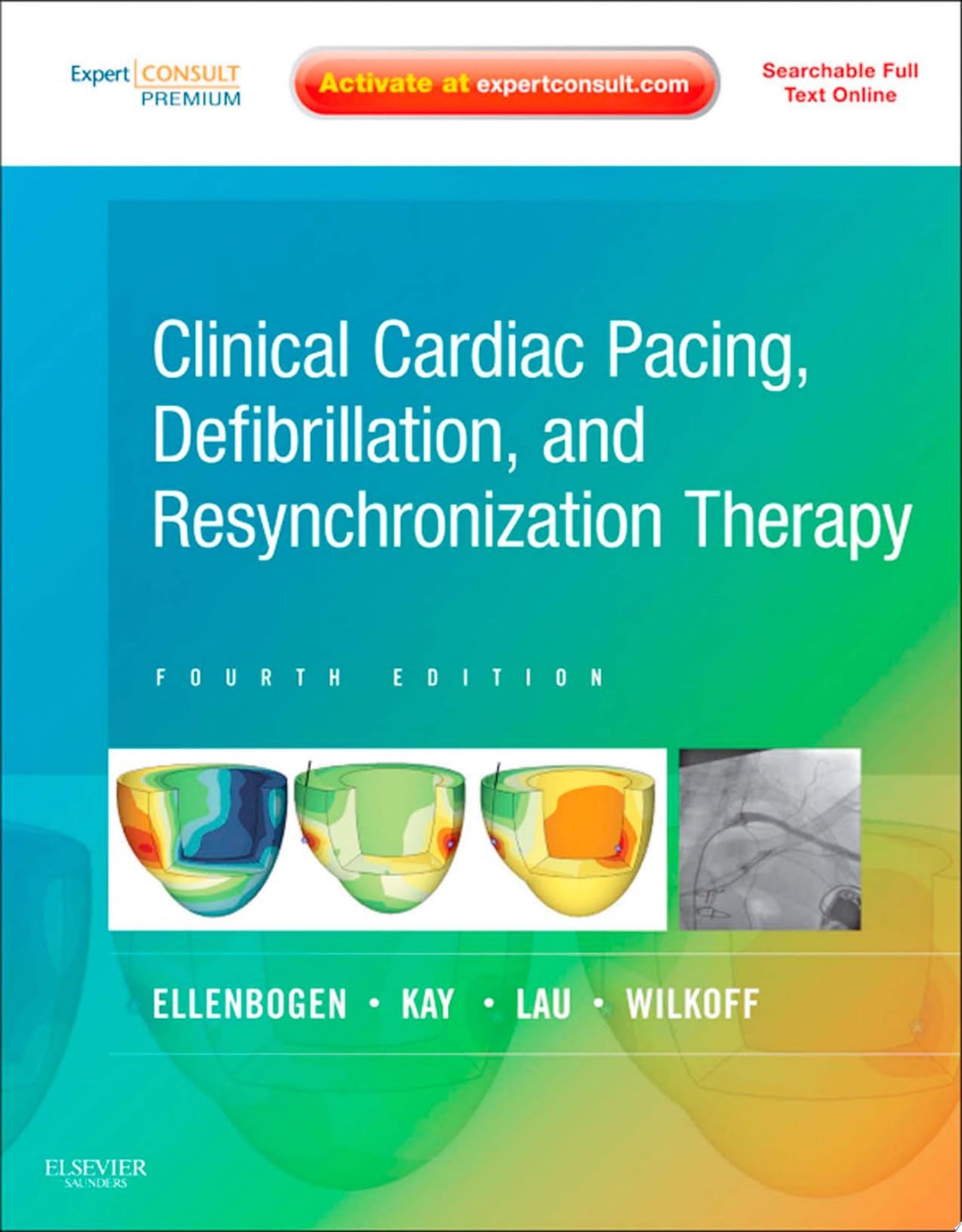 Clinical Cardiac Pacing, Defibrillation and Resynchronization Therapy, 4th Edition