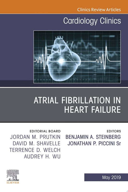 Atrial Fibrillation, An Issue of Cardiology Clinics