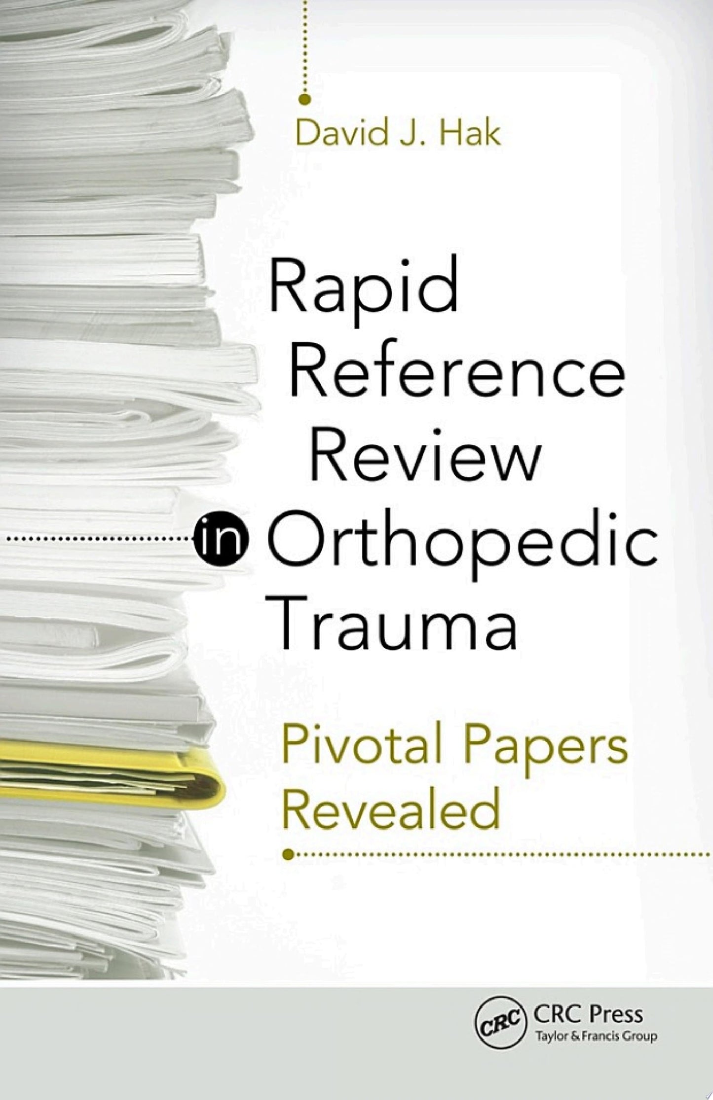 Rapid Reference Review in Orthopedic Trauma: Pivotal Papers Revealed (ORIGINAL PDF from Publisher)