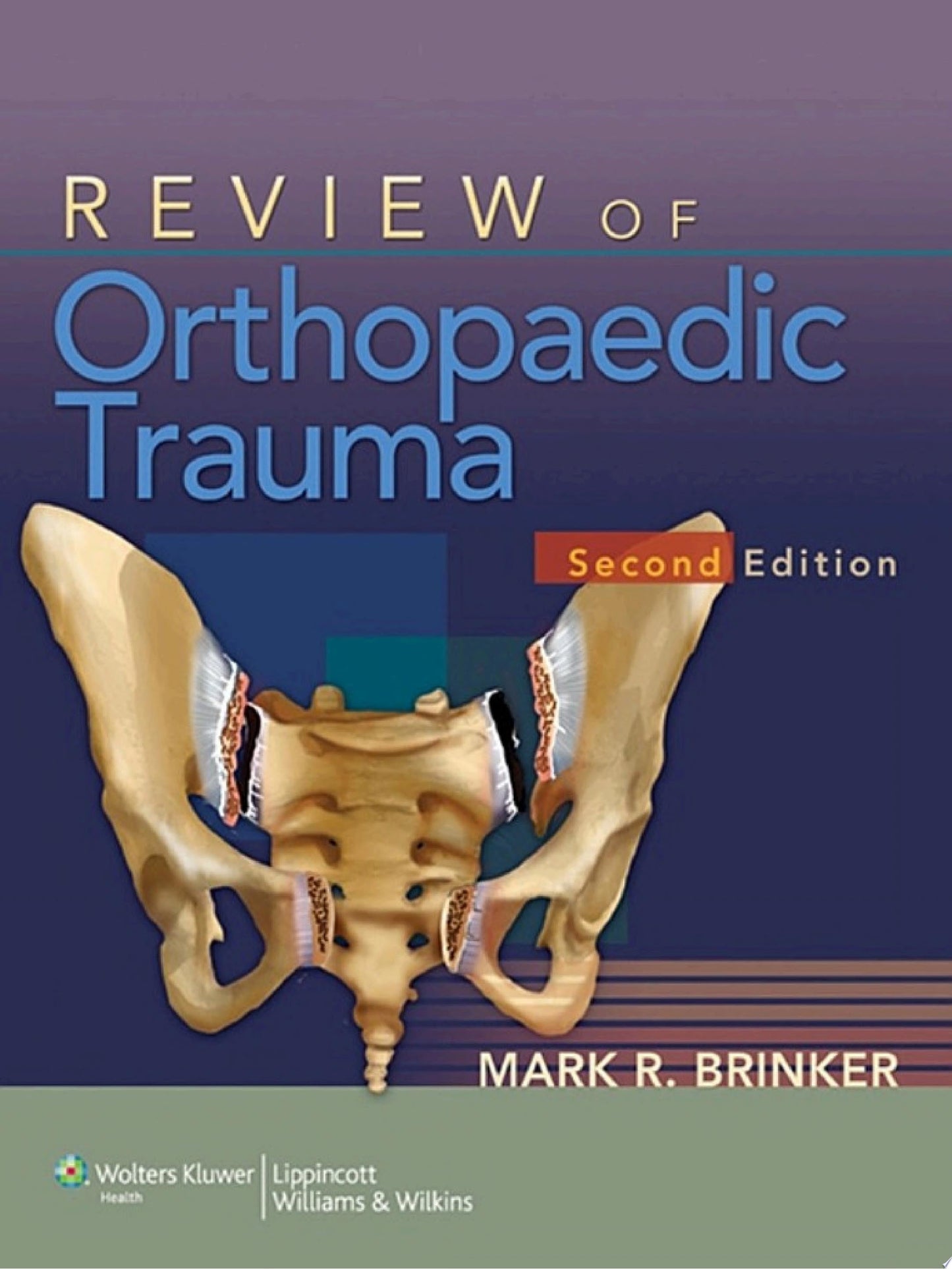 Review of Orthopaedic Trauma, 2nd Edition (ORIGINAL PDF from Publisher)