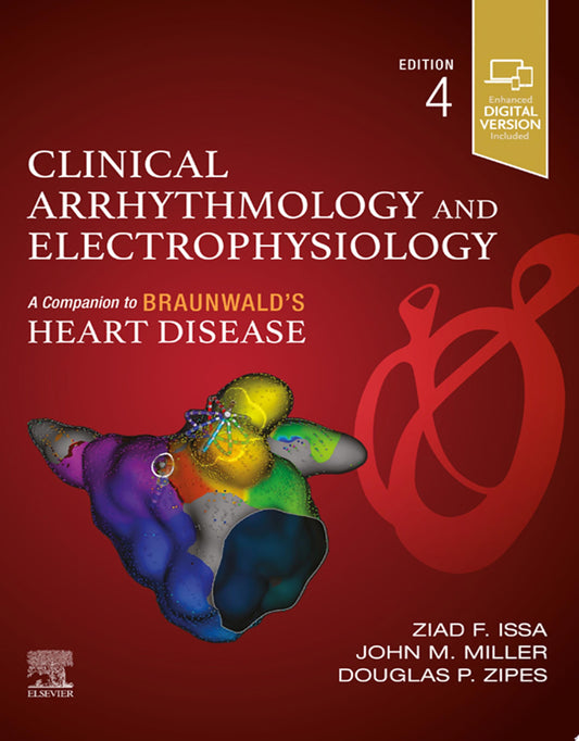 Clinical Arrhythmology and Electrophysiology: A Companion to Braunwald’s Heart Disease, 2nd Edition