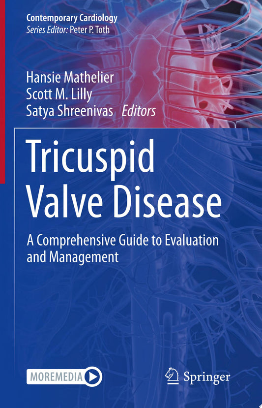 Tricuspid Valve Disease: A Comprehensive Guide to Evaluation and Management
