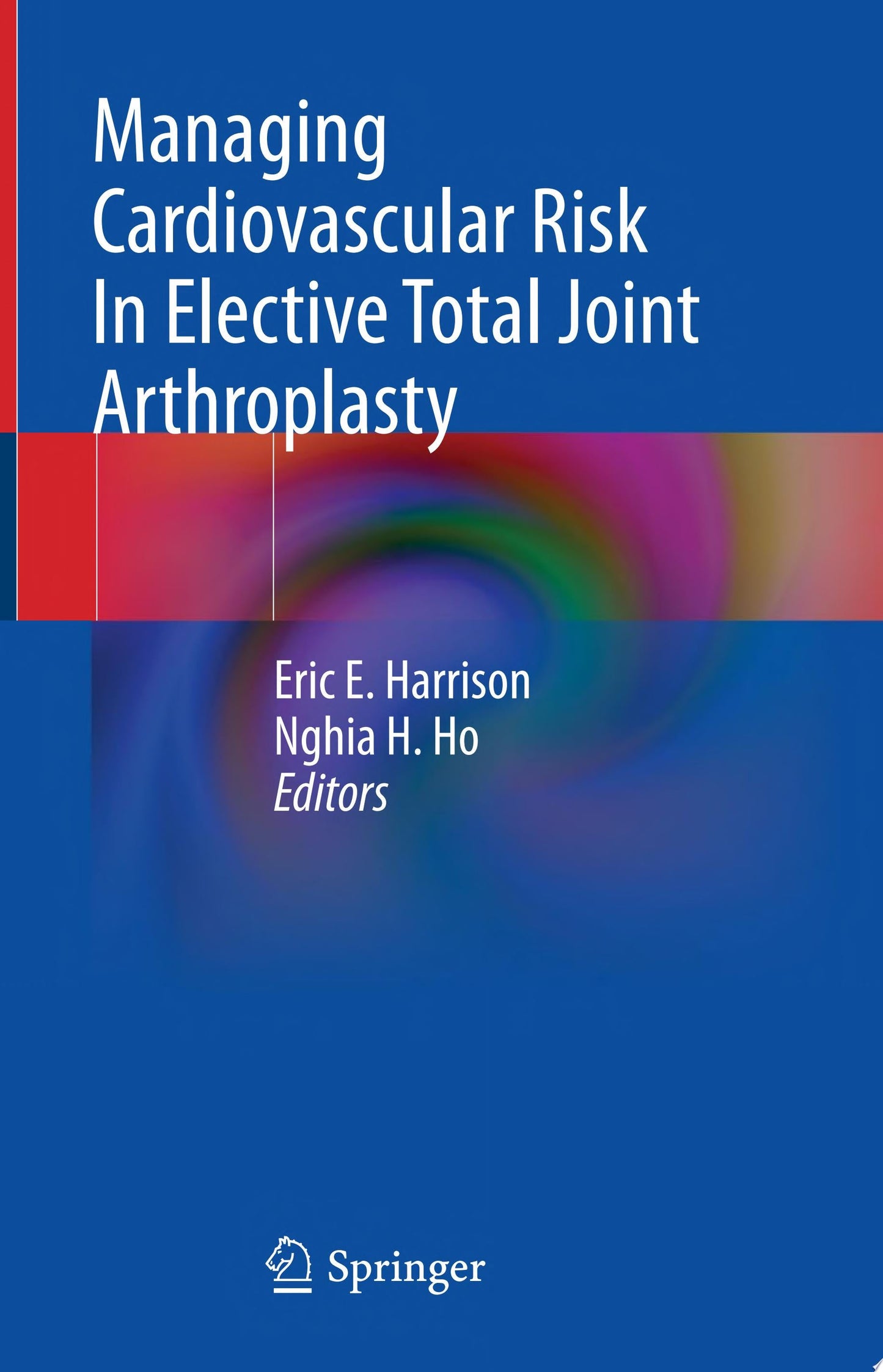 Managing Cardiovascular Risk In Elective Total Joint Arthroplasty