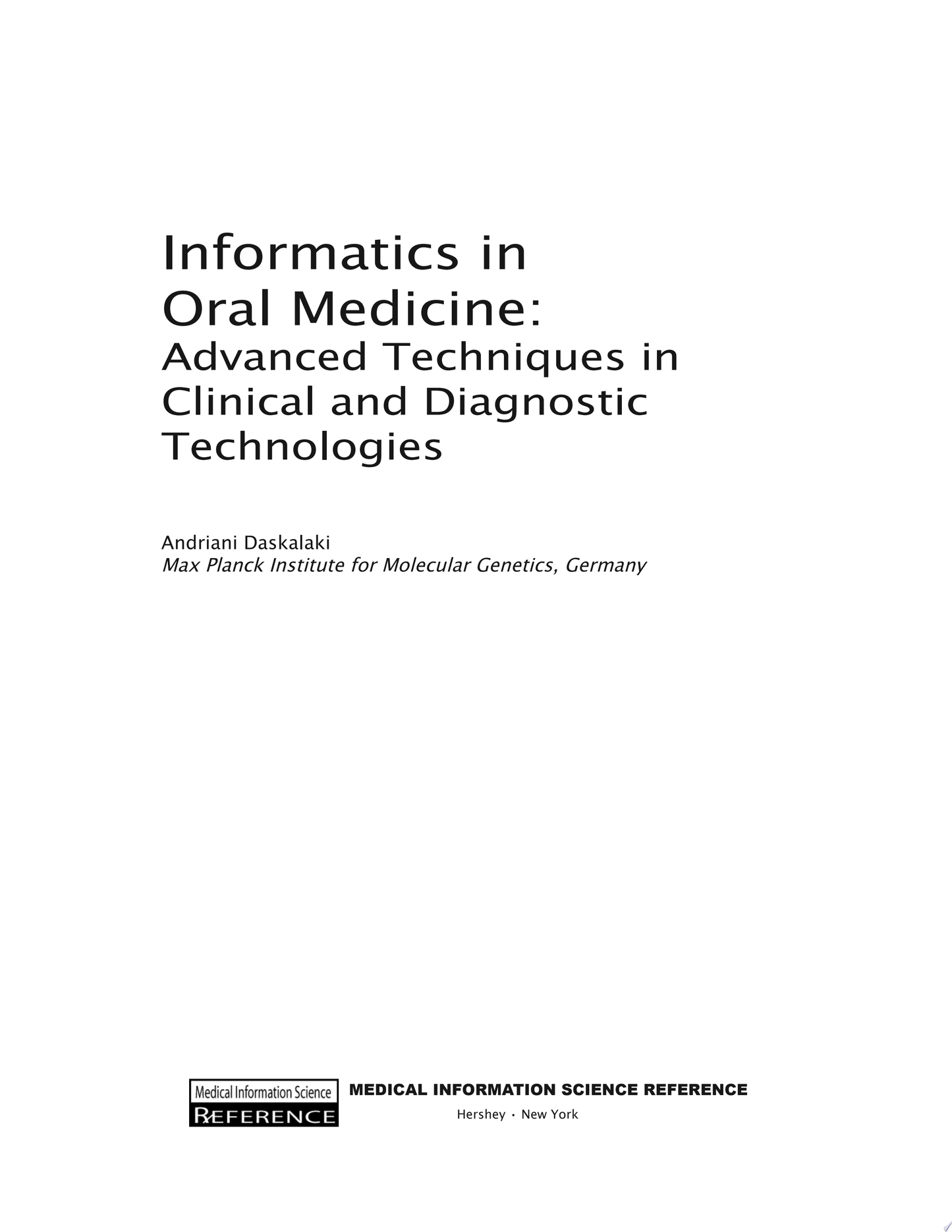 Informatics in Oral Medicine: Advanced Techniques in Clinical and Diagnostic Technologies