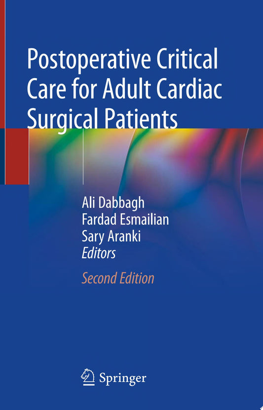 Postoperative Critical Care for Adult Cardiac Surgical Patients, 3rd Edition