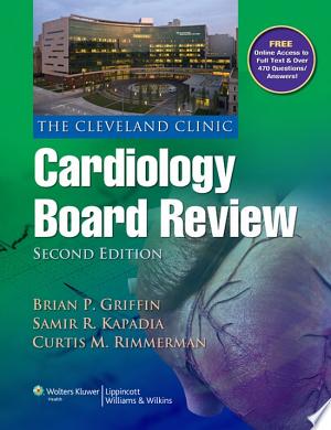 The Cleveland Clinic Cardiology Board Review, 2nd Edition