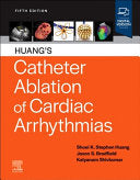 Huang’s Catheter Ablation of Cardiac Arrhythmias, 5th edition