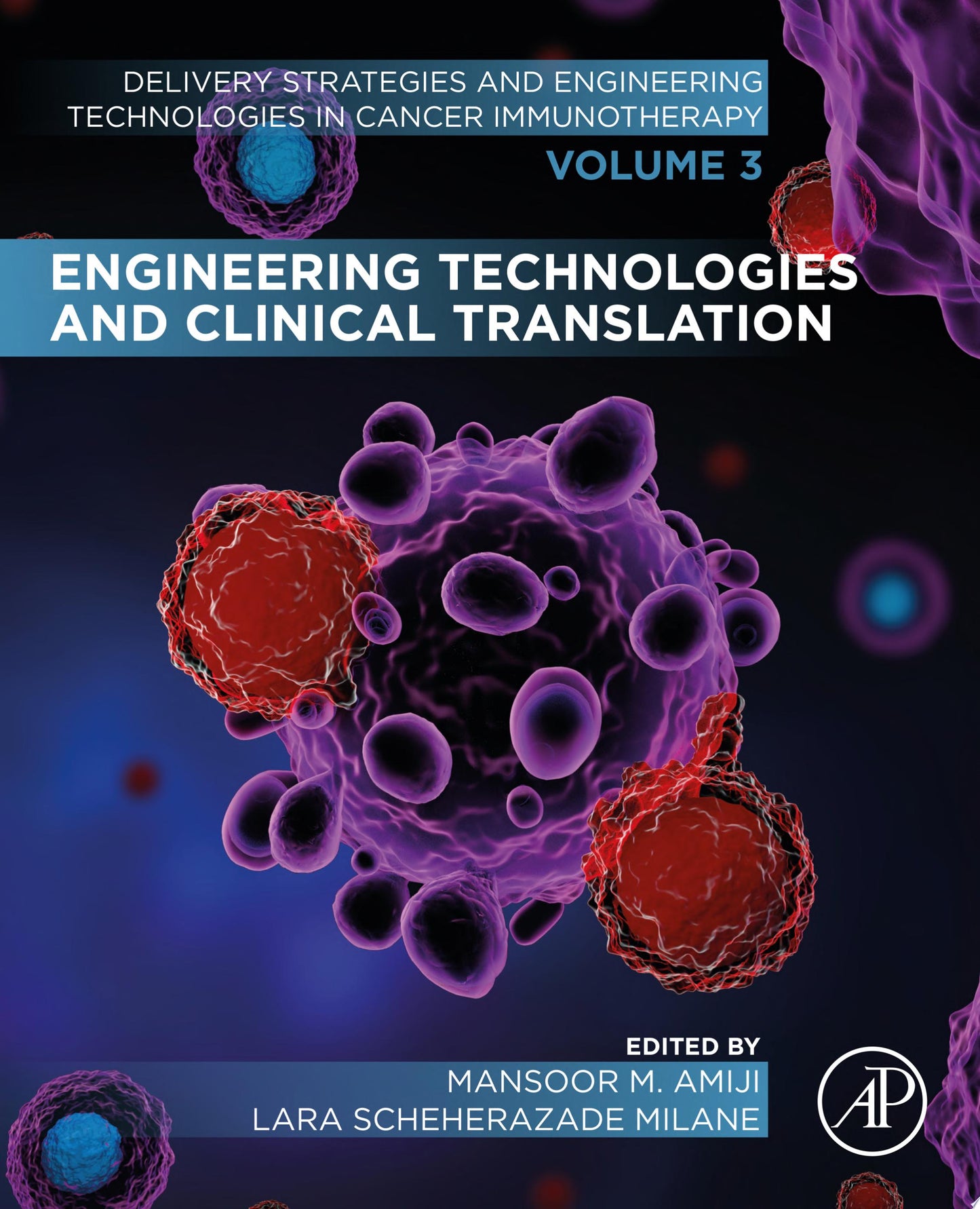 Engineering Technologies and Clinical Translation : Volume 3 of Delivery Strategies and Engineering Technologies in Cancer Immunotherapy