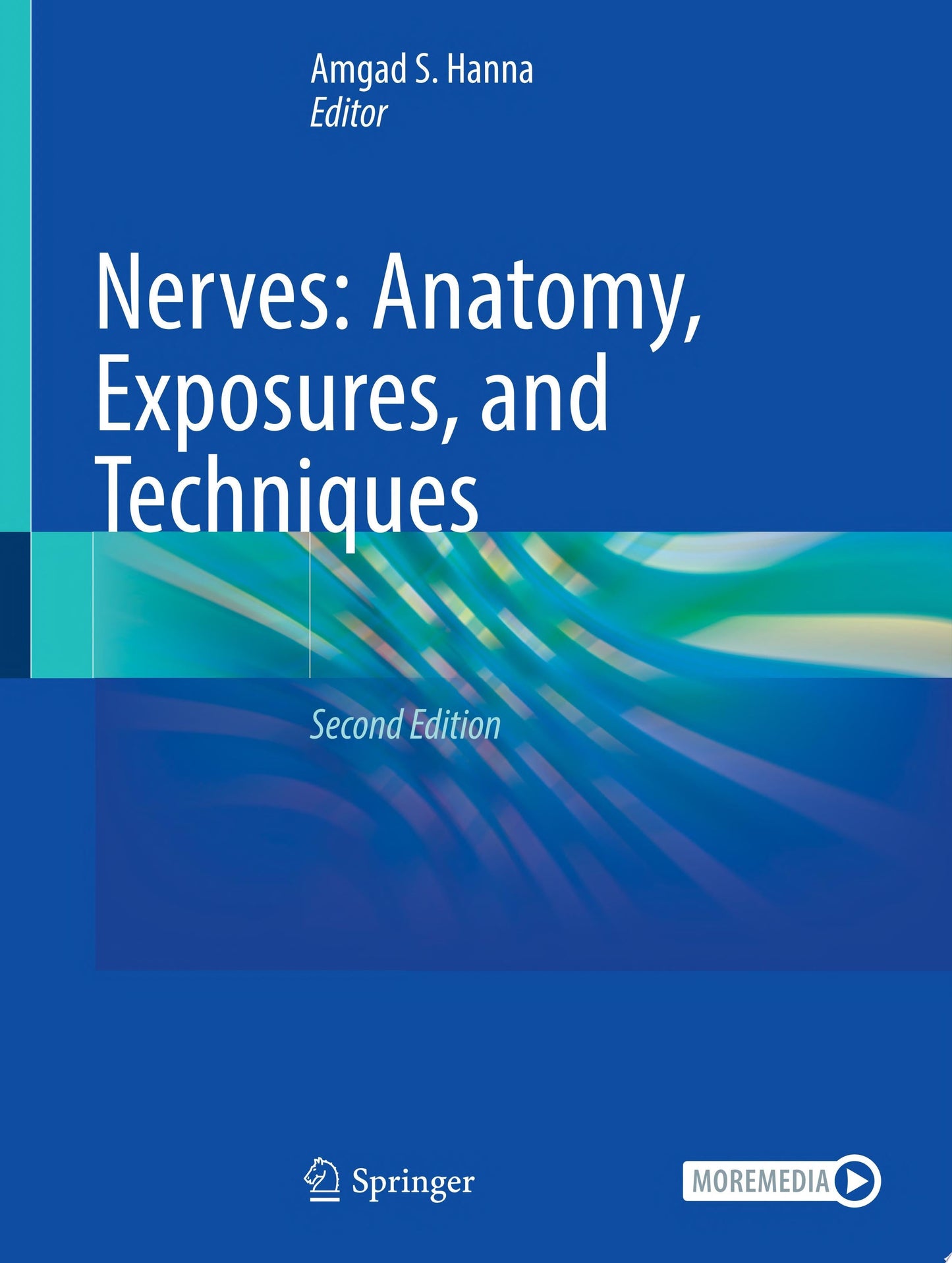 Nerves: Anatomy, Exposures, and Techniques, 2nd Edition
