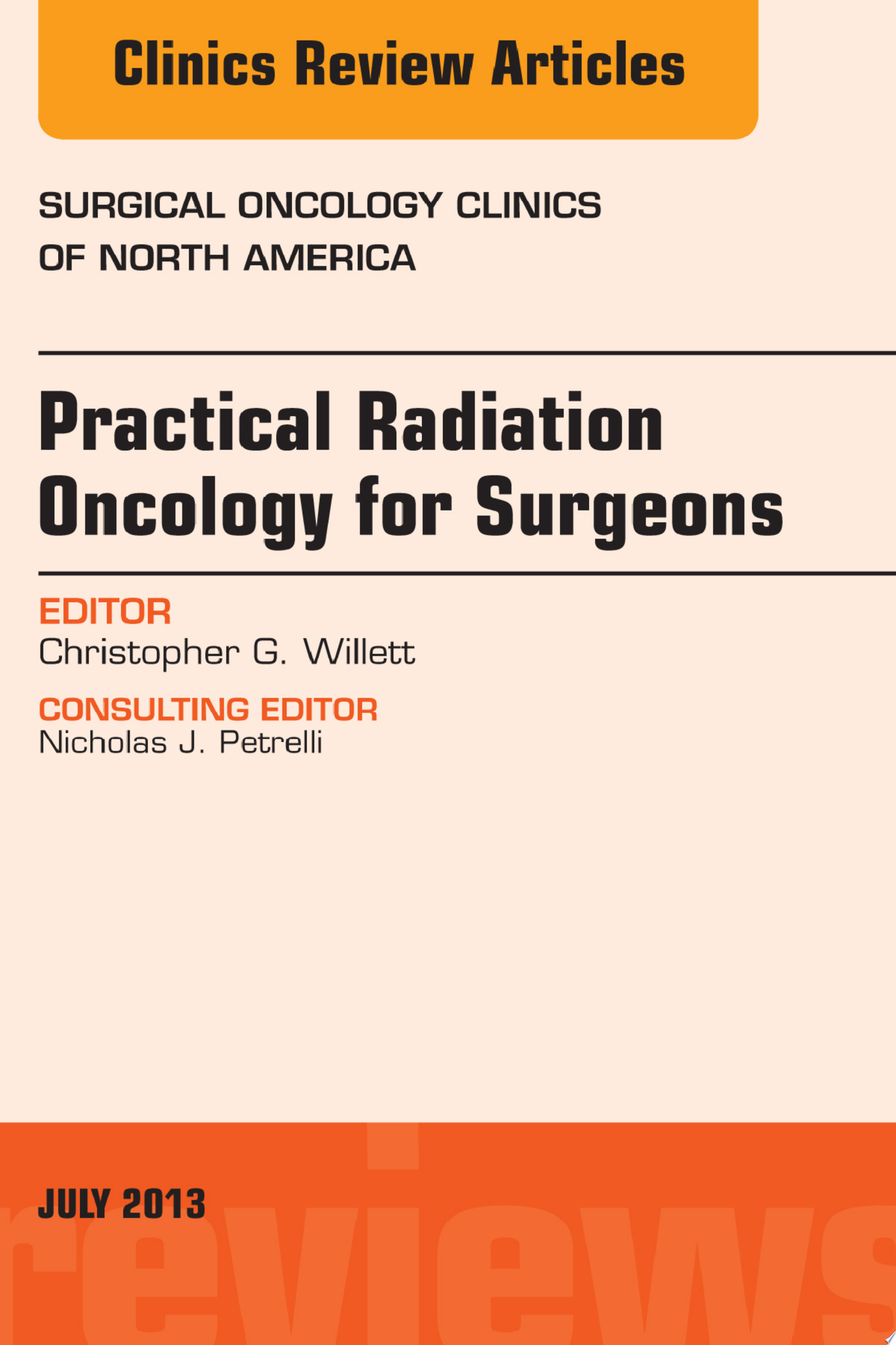 Practical Radiation Oncology for Surgeons, An Issue of Surgical Oncology Clinics, 1e
