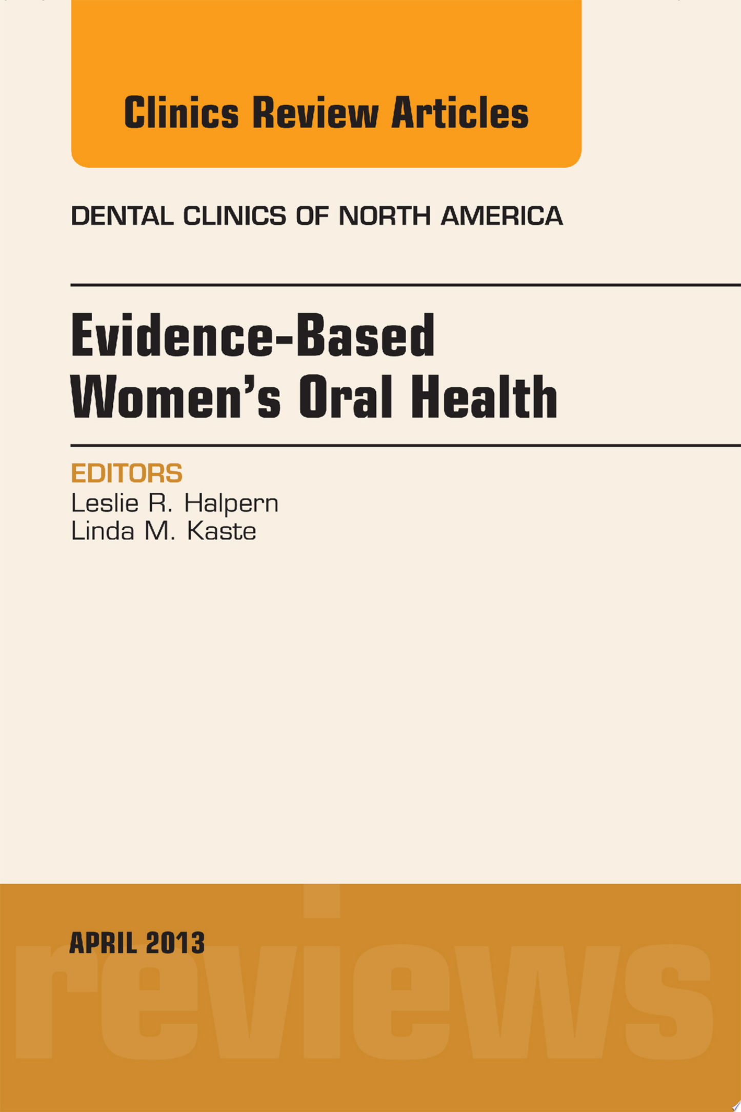 Evidence-Based Women's Oral Health, An Issue of Dental Clinics