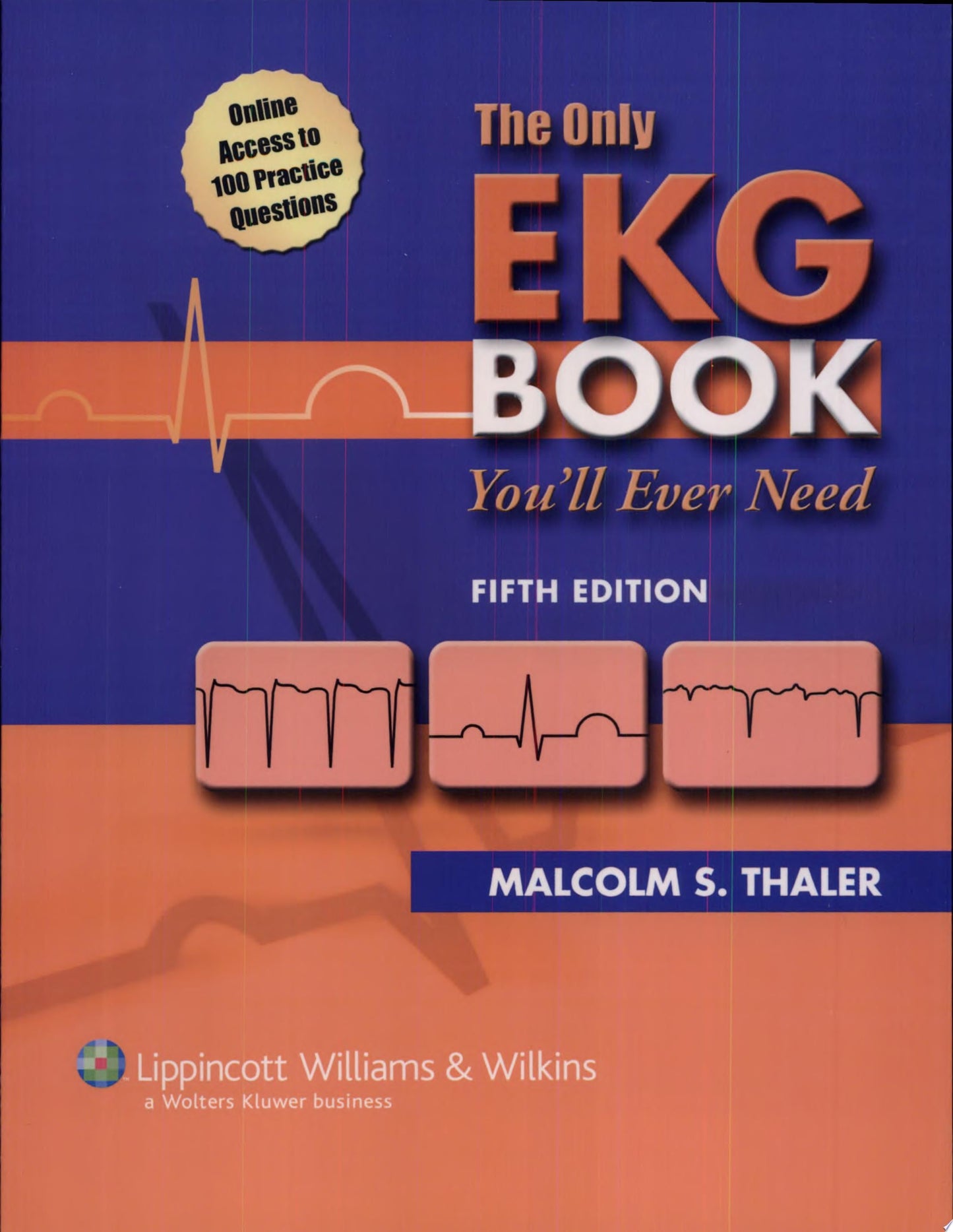 The Only EKG Book You’ll Ever Need 7th
