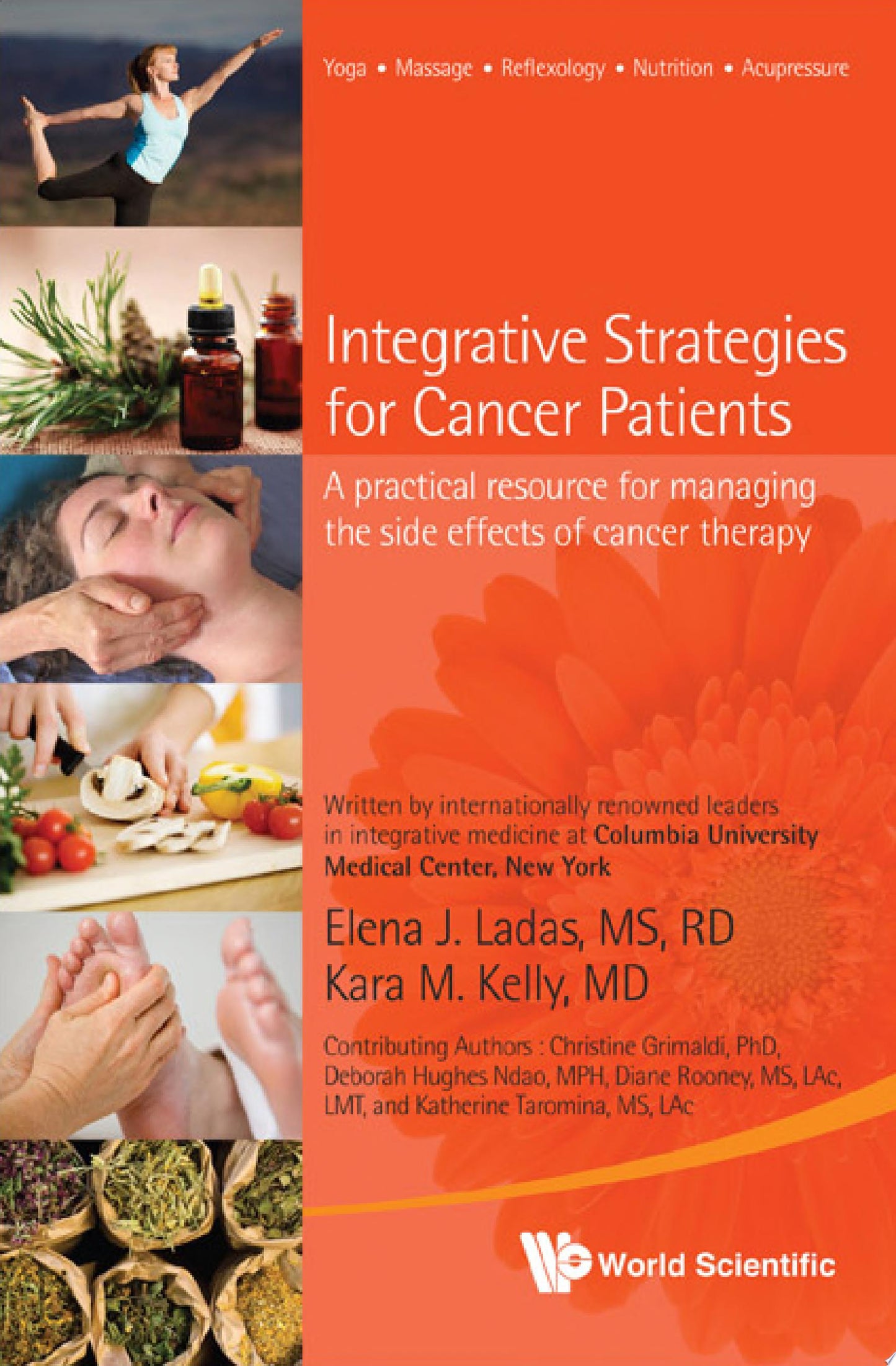 Integrative Strategies for Cancer Patients: A Practical Resource for Managing the Side Effects of Cancer Therapy