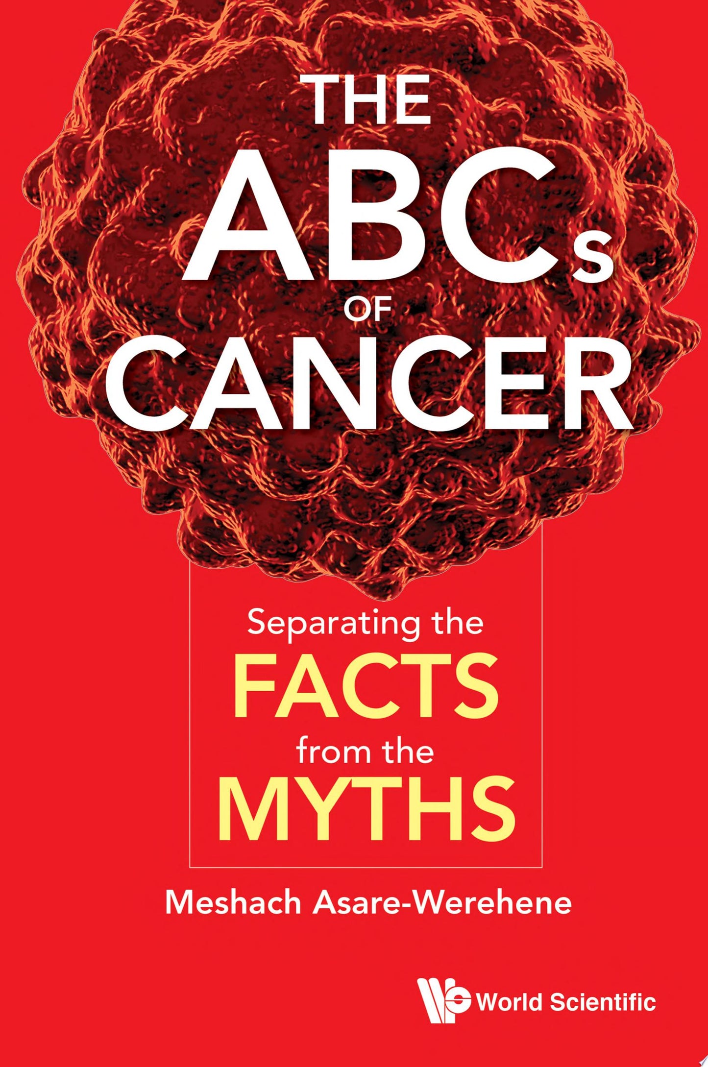 ABCs of Cancer, The: Separating the Facts from the Myths