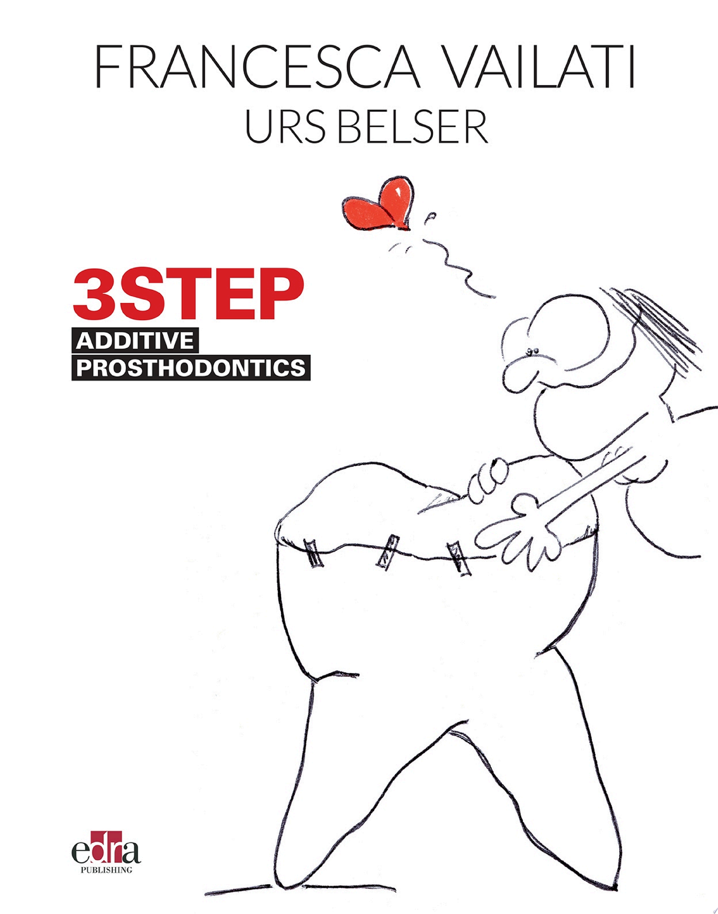 3STEP Prostodoncia aditiva (spanish Edition)