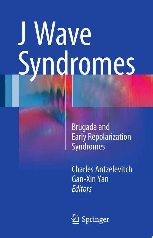 J Wave Syndromes: Brugada and Early Repolarization Syndromes