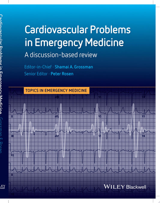Cardiovascular Problems in Emergency Medicine: A Discussion-based Review, 1ed