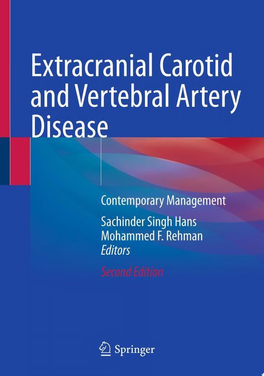 Extracranial Carotid and Vertebral Artery Disease: Contemporary Management, 2nd Edition