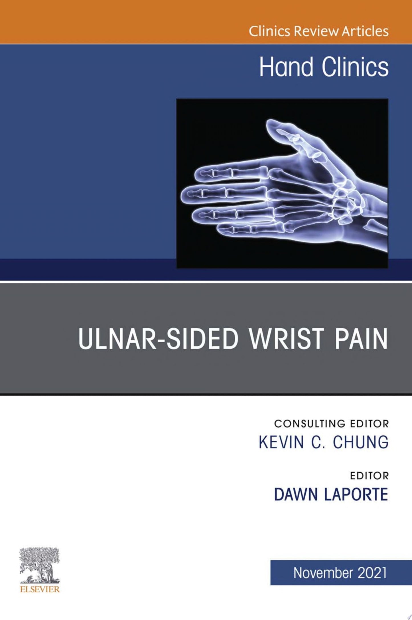 Ulnar-sided Wrist Pain, An Issue of Hand Clinics (Volume 37-4) (The Clinics: Orthopedics, Volume 37-4)