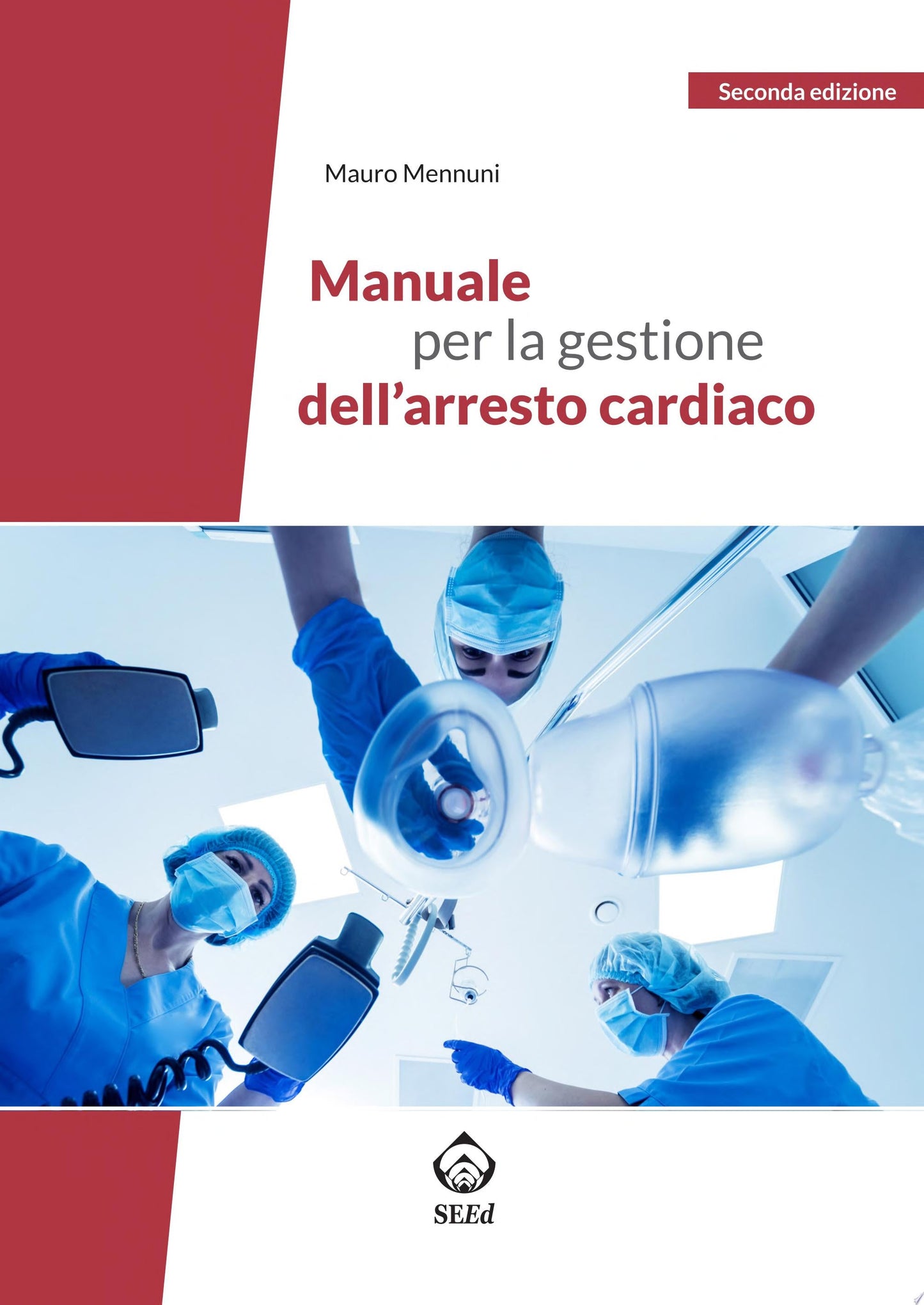 Manuale per la gestione dell’arresto cardiaco, 2nd Edition