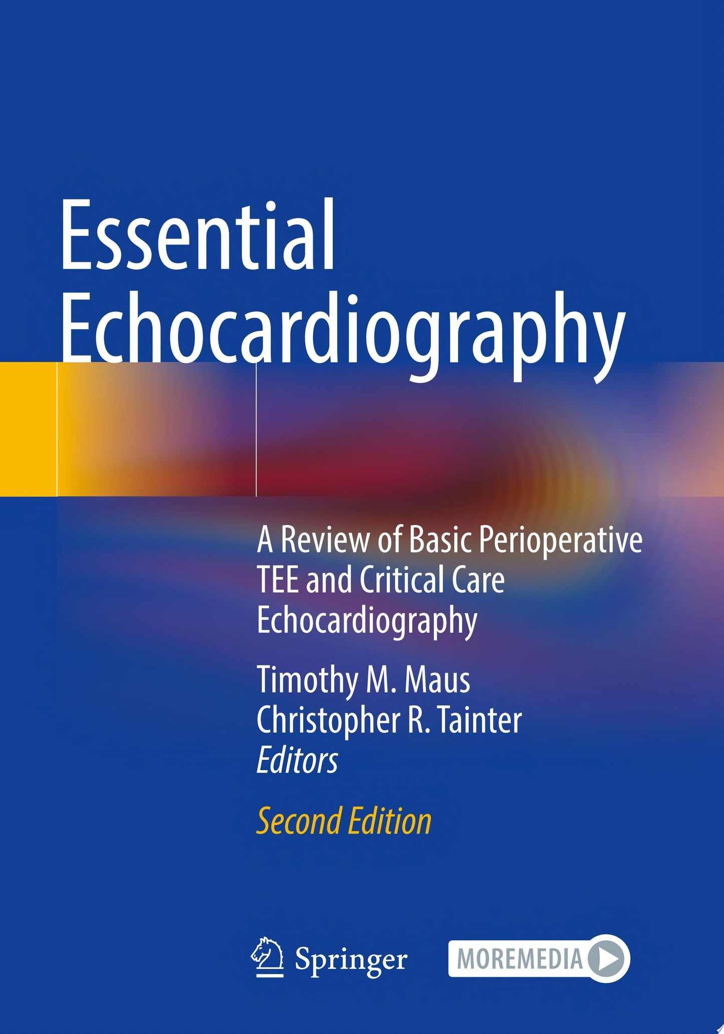 Essential Echocardiography: A Review of Basic Perioperative TEE and Critical Care Echocardiography 2e