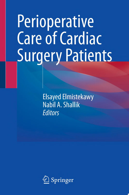 Perioperative Care of Cardiac Surgery Patients