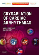Cryoablation of Cardiac Arrhythmias: Expert Consult – Online and Print, 1e 1 Har/Psc Edition