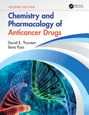 Chemistry and Pharmacology of Anticancer Drugs, 2nd Edition