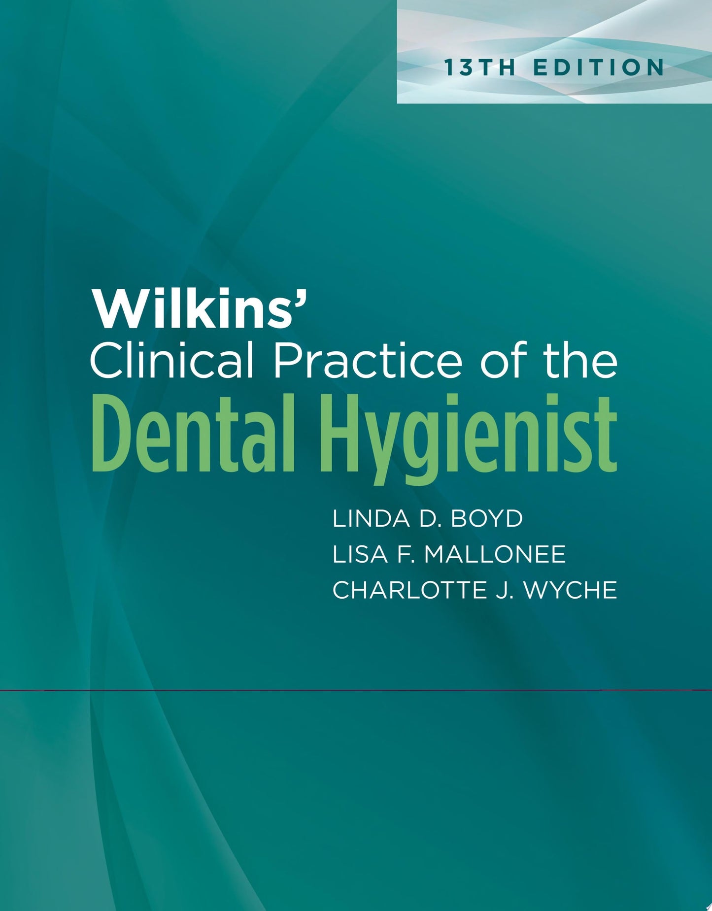 Wilkins' Clinical Practice of the Dental Hygienist