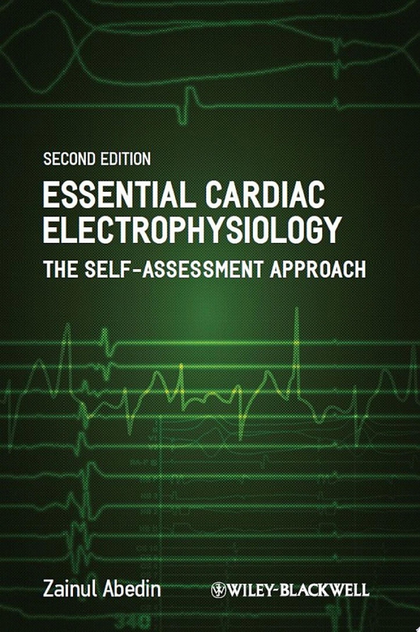 Essential Cardiac Electrophysiology: The Self-Assessment Approach, 2nd Edition