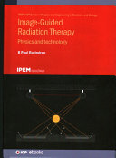 Image Guided Radiation Therapy: Physics and Technology