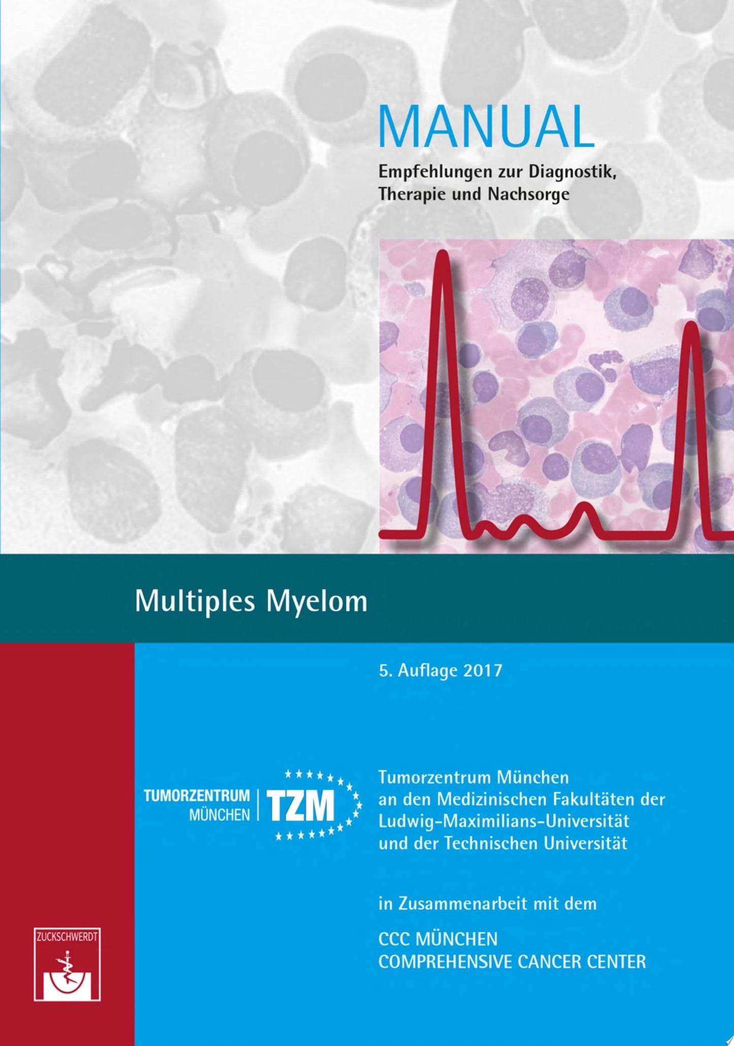 Multiples Myelom: Empfehlungen zur Diagnostik, Therapie und Nachsorge , 6th Edition