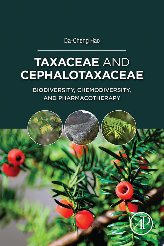 Taxaceae and Cephalotaxaceae: Biodiversity, Chemodiversity, and Pharmacotherapy