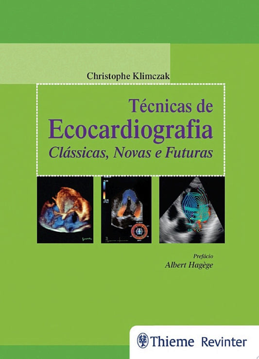 Técnicas de Ecocardiografia: Clássicas, Novas e Futuras, 1ª edição