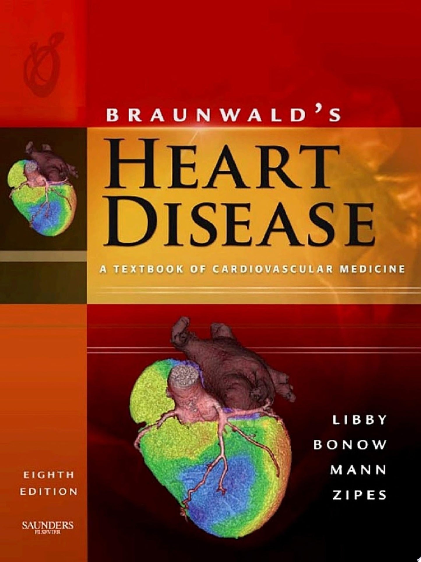 Braunwald’s Heart Disease, 2 Vol Set: A Textbook of Cardiovascular Medicine, 12th Edition