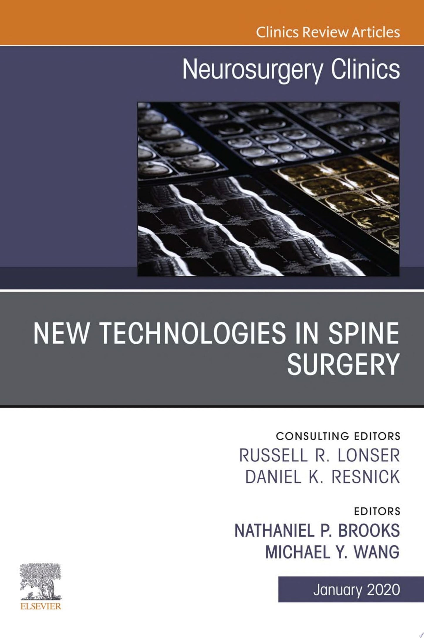New Technologies in Spine Surgery, An Issue of Neurosurgery Clinics of North America (Volume 31-1) (The Clinics: Surgery, Volume 31-1)