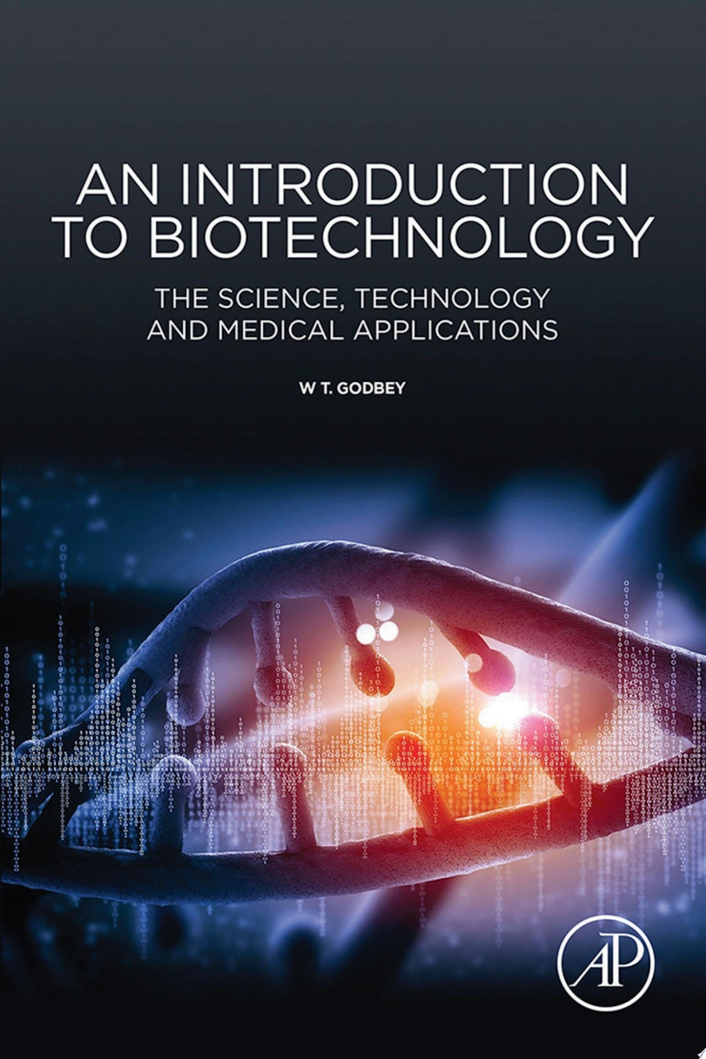 An Introduction to Biotechnology: The Science, Technology and Medical Applications